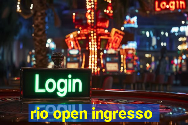 rio open ingresso